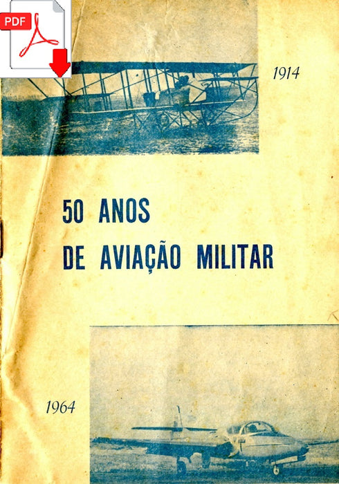 50 Anos de Aviaçao Militar (1964) -  50 años de aviación militar (pdf)