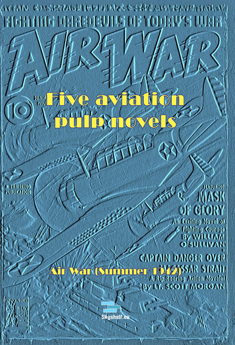 Aviation pulp fiction novels - Air War (Summer 1942)