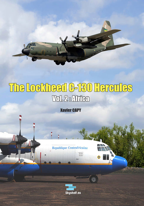 Capy, Xavier - The Lockheed C-130 Hercules - Vol. II Africa *