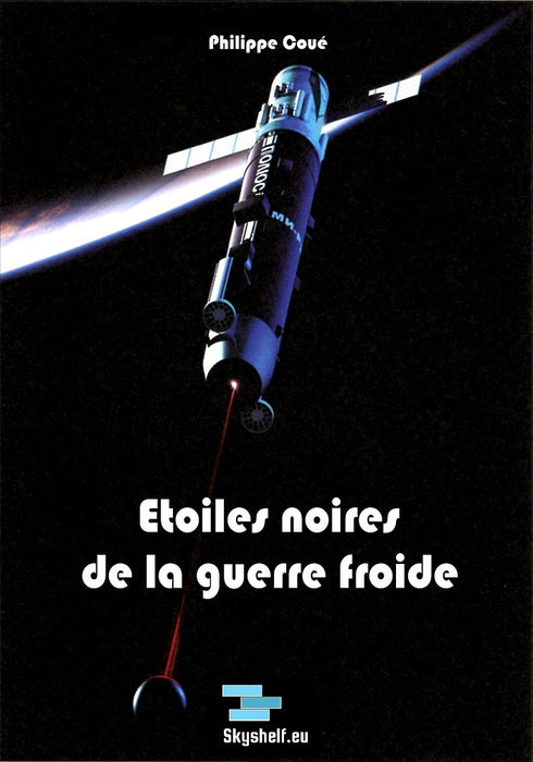 Coué, Philippe - Etoiles noires de la guerre froide (2011) (édition imprimée)