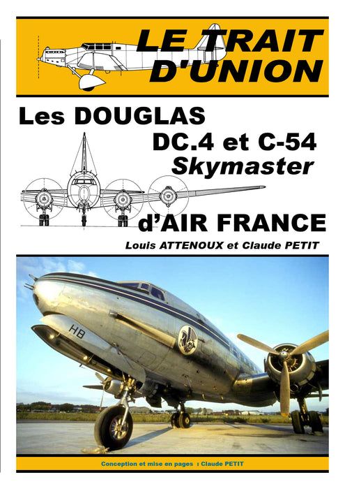 Le Trait d'Union - Les Douglas DC-4 et C-54 Skymaster d’Air France (édition imprimée)