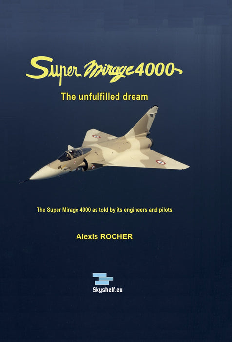 Rocher, Alexis - Super Mirage 4000, the unfulfilled dream (paper edition)