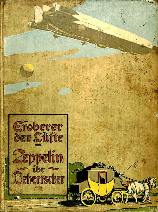 Roland E P A - Conqueror of the skies. Zeppelin, its master (1908) (Original edition)