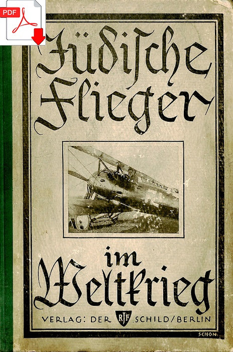 Teilhaber, Felix A. - Judische flieger im weltkrieg - Jewish flyers in WWI (1924) (digital edition)