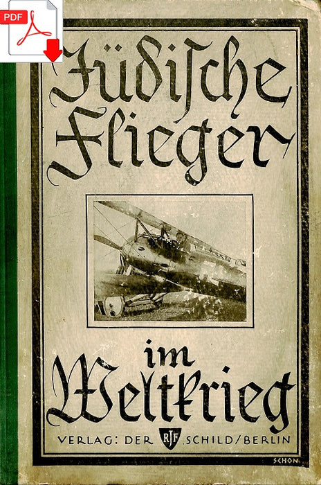 Teilhaber, Felix A. - Judische flieger im weltkrieg - Aviadores judeus na Primeira Guerra Mundial (1924) (digital edition)