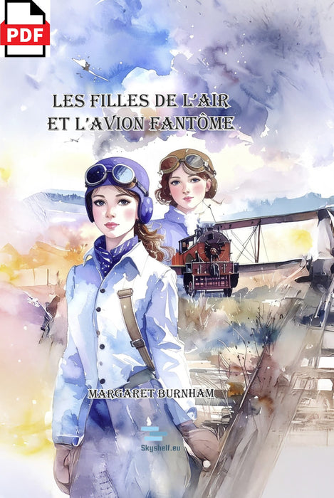 Burnham, Margaret - Les Filles de l'Air et l'avion fantôme (1911) (ebook)