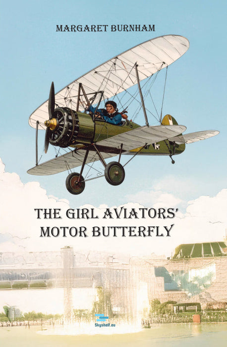 Burnham, Margaret - The Girl Aviators' Motor Butterfly (1911) (printed edition)