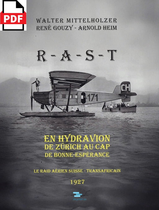 Couverture ebook Walter Mittelholzer: hydravion suisse transafricain, raid aérien 1927 de Zurich au Cap.