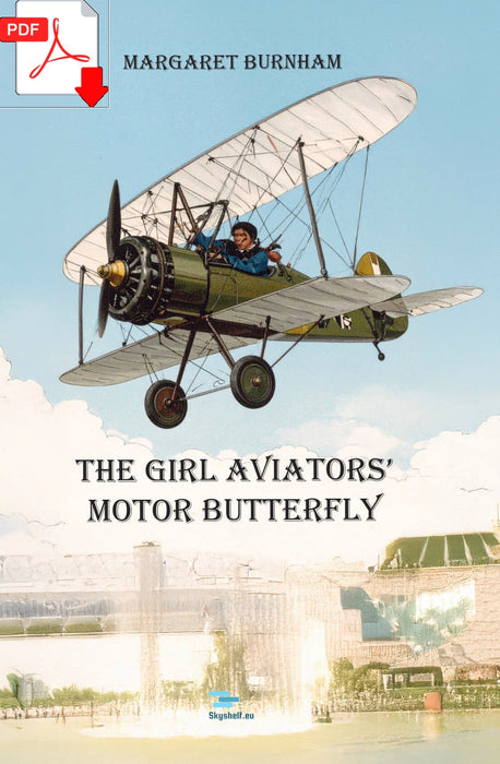 Burnham, Margaret - The Girl Aviators' Motor Butterfly (1911) (ebook)