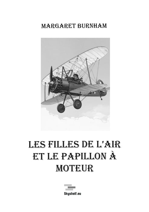 Burnham, Margaret - Les Filles de l'Air et le Papillon à moteur (1911) (ebook)