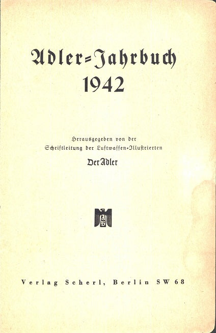 Adler Jahrbuch 1942 - Jahrbuch des Luftwaffenmagazins