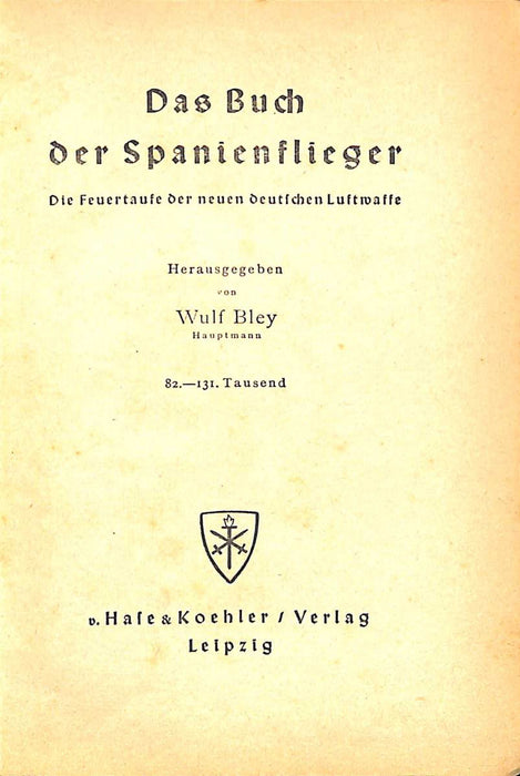 Bley, Wulf - Das Buch der Spanienflieger (1939) (원본 인쇄판)