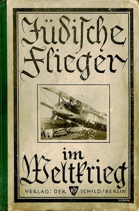 Teilhaber, Felix A. - Judische flieger im weltkrieg - 第一次世界大戦中のユダヤ人飛行士 (1924) (digital edition)