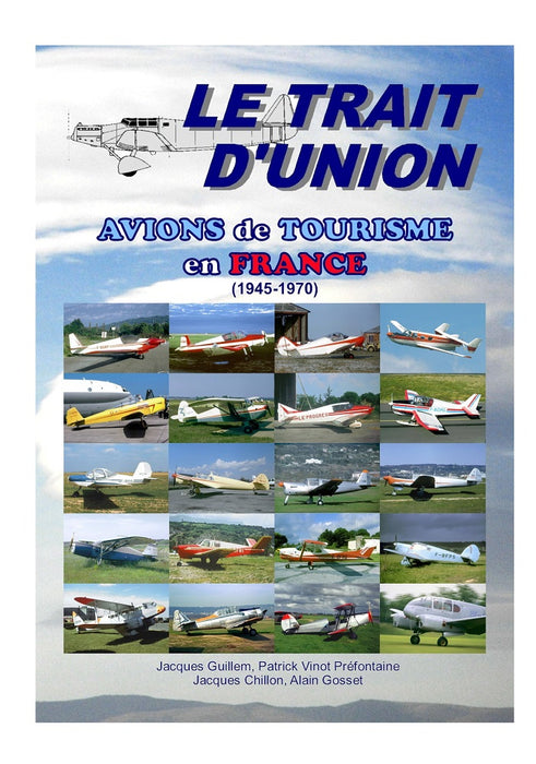 Le Trait d'Union : Spécial Les avions de tourisme en France (1949-1970)