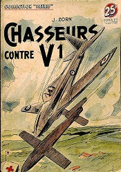 Zorn, J. - Chasseurs contre V1 (1949) - Jagers tegen V1