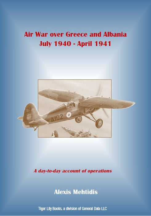 Mehtidis, Alexis - Guerre aérienne sur la Grèce et l'Albanie (1940-1941)