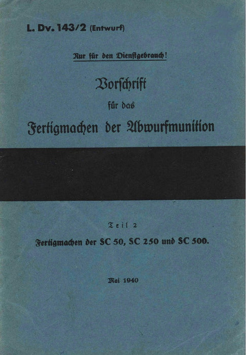 SC 50, SC 250 and SC 500 bombs preparation manual 1940 (Vol 2) (Ebook)