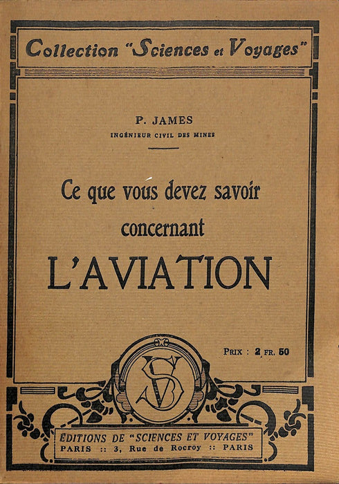 James, P. - Ce que vous devez savoir concernant l'aviation (What you should know about aviation) (1920) original printed edition)