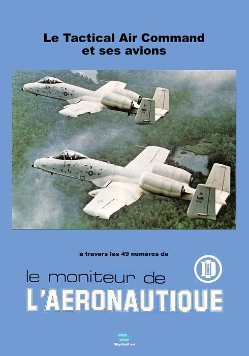 Moniteur de l'Aéronautique - Le Tactical Air Command et ses avions (ebook)