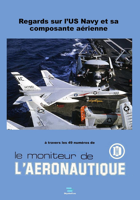 Moniteur de l'Aéronautique - Regards sur l'US Navy - Insights on the US Navy (ebook)
