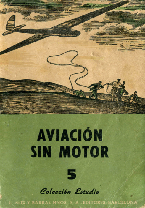 Maluquer, Juan - Aviacion sin motor (1941) (Original printed Edition)