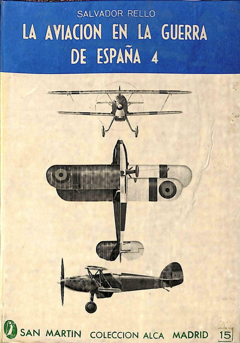 Rello, Salvador - Aviation in the Spanish Civil War IV