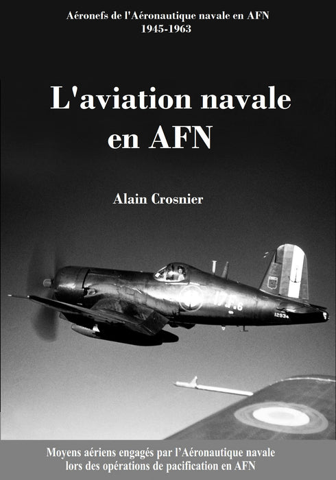 Crosnier, Alain – French Naval Aviation in North Africa (print)