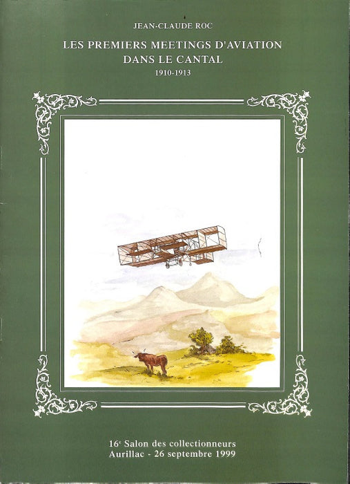 Les Premiers Meetings d'Aviation dans le Cantal (1910-1913) - First aviation shows in Cantal
