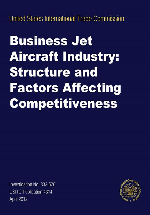USITC - Business Jet aircraft industry (2012) (Ebook)