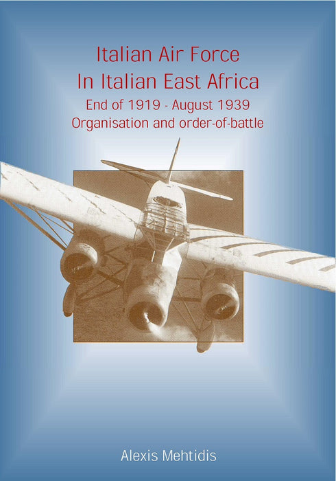 Mehtidis Alexis - 이탈리아 동부 아프리카의 이탈리아 공군 – 1919-1939
