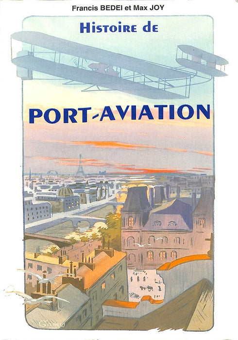 Bedei, Francis - Histoire de Port-Aviation (1993) (Первое издание)