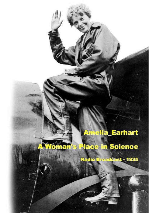 Earhart, Amelia - A Woman's Place in Science (1935)