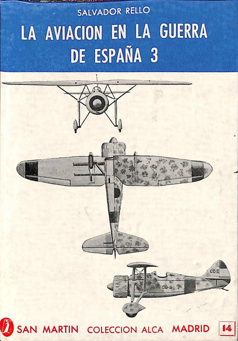 Rello, Salvador - Aviation in the Spanish Civil War III