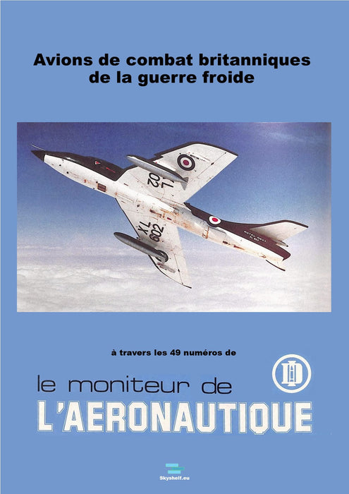 Moniteur de l'Aéronautique - Avions de combat britanniques de la Guerre Froide (ebook)