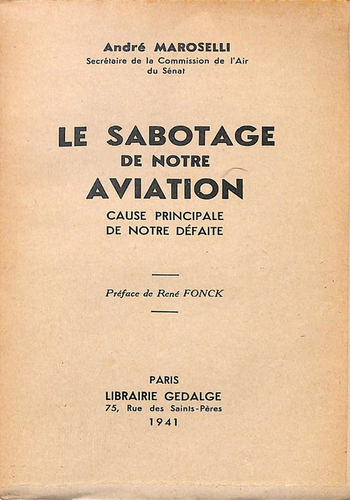Maroselli, André - Le sabotage de notre aviation (1941)