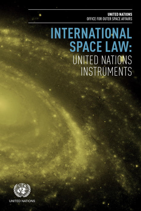 UN - Le droit international de l'espace : Instruments des Nations Unies (2018)
