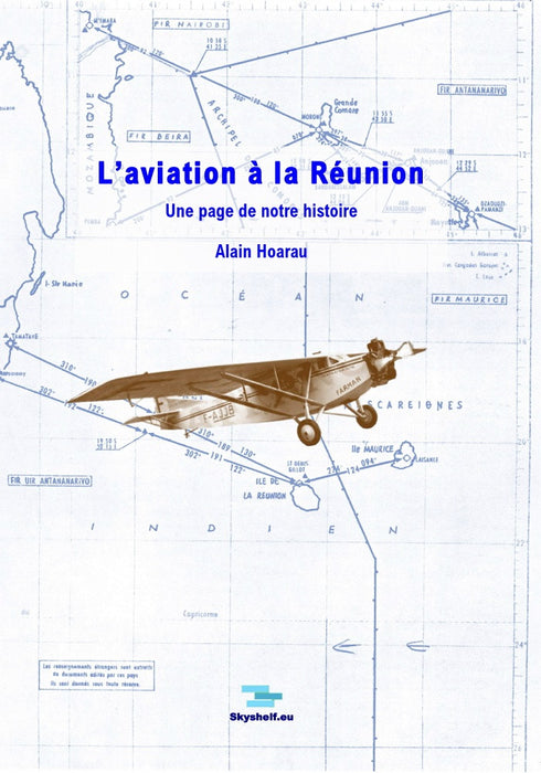 Hoarau, Alain - L'aviation à la Réunion (2021) (édition imprimée)
