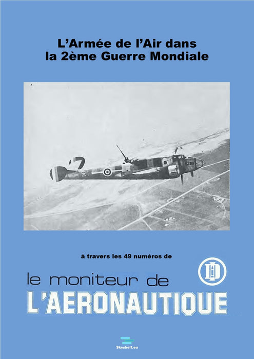 Moniteur de l'Aéronautique - L'Armée de l'Air dans la 2ème G. M. (ebook)