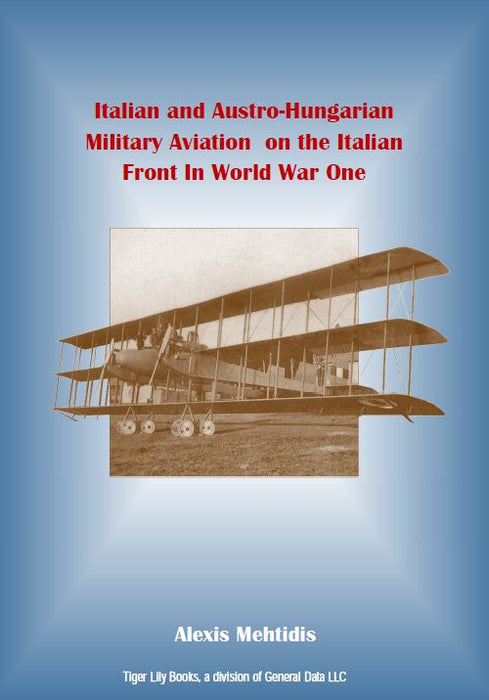 Mehtidis, Alexis -Forças Aéreas italianas e austríacas na 1ª Guerra Mundial (2008)