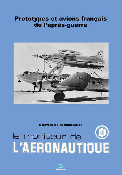 Moniteur de l'Aéronautique - Prototypes et avions français de l'après-guerre (ebook)