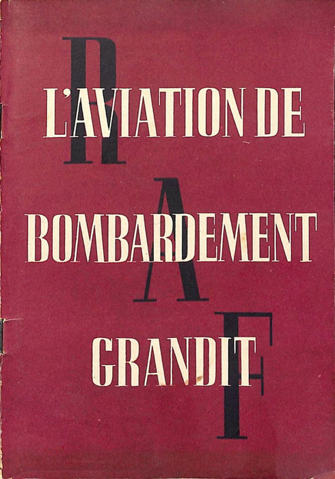 UK Air Ministry - L'aviation de bombardement grandit 1942 - (edition française) (Ebook)